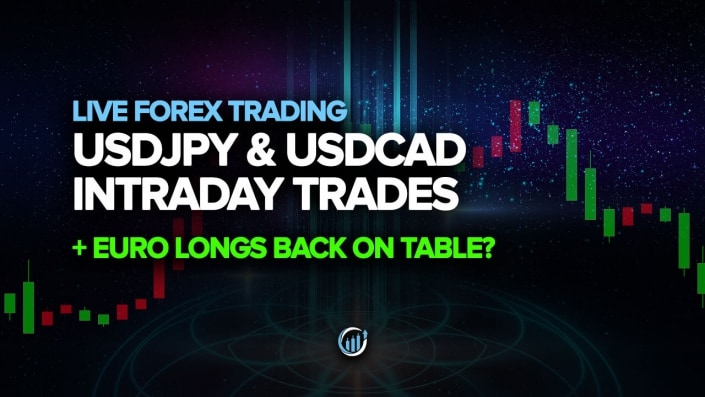 USDJPY & USDCAD Intraday Trades + Euro Longs Back on Table?