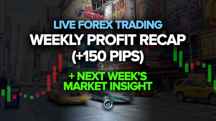 Weekly Profit Recap (+150 Pips) + Next Week's Market Insight