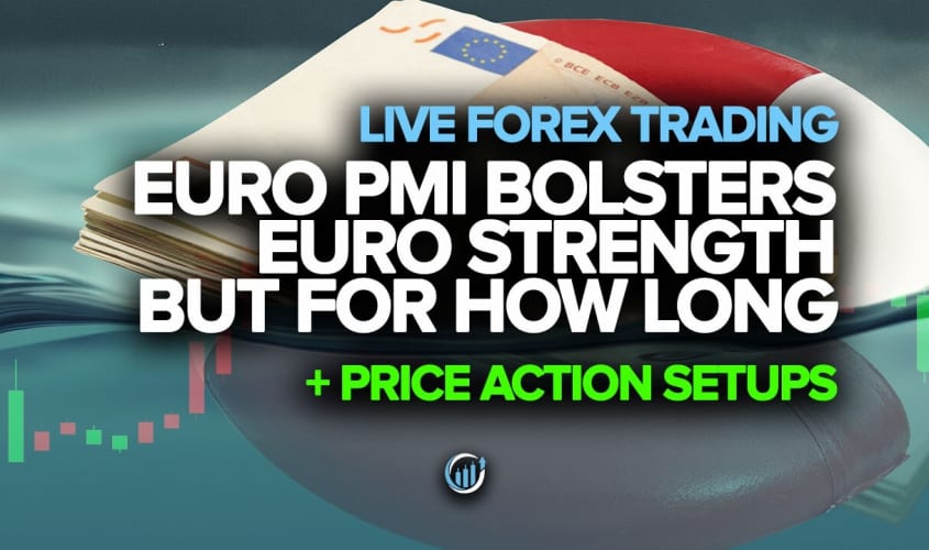 Live Forex Trading - Euro PMI Bolsters Euro Strength, But For How Long?