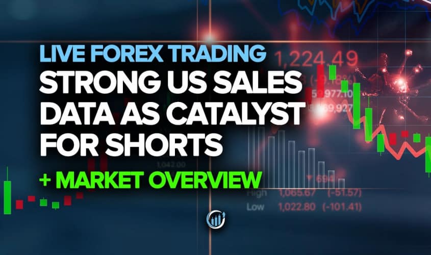 FXL-Youtube-Forex-Live-Strong-US-Sales-Data-as-Catalyst-for-shorts-June-16-2020