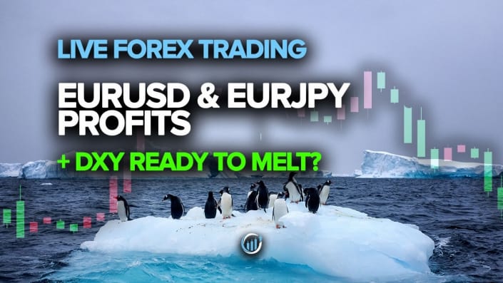 Live Forex Trading - EURUSD and EURJPY Profits + DXY Ready to Melt?