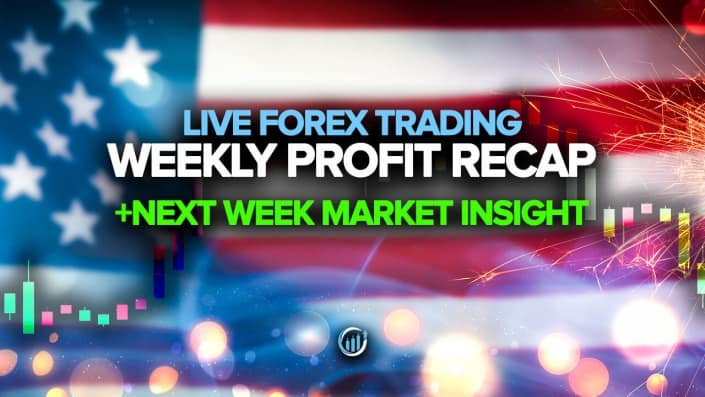 Live Forex Trading - Weekly Profit Recap + Next Week Market Insight