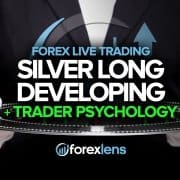 Silver Long Developing and Trader Psychology