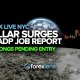 Dollar Surges on ADP Job Report + Oil Longs Pending Entry