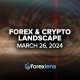 FOREX & Crypto LANDSCAPE FOR MARCH 26, 2024: EXPERT INSIGHTS ON UPCOMING CURRENCY MOVEMENTS